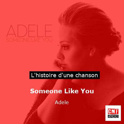 Someone Like You – Adele