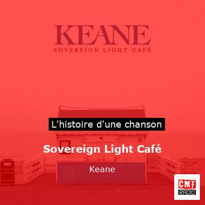 Sovereign Light Café – Keane