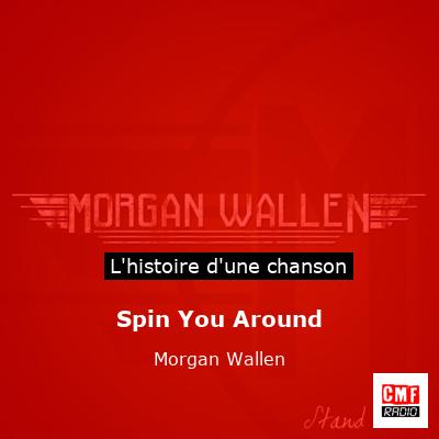 Spin You Around – Morgan Wallen