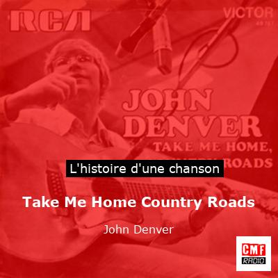 Take Me Home Country Roads – John Denver