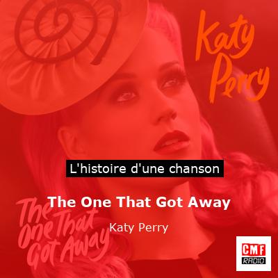 The One That Got Away – Katy Perry