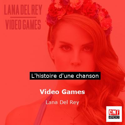 Video Games – Lana Del Rey