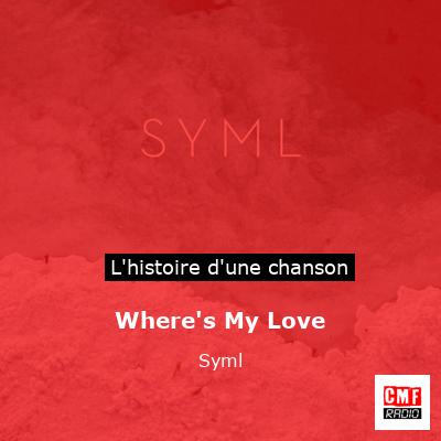 Where’s My Love – Syml