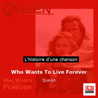 Who Wants To Live Forever  – Queen