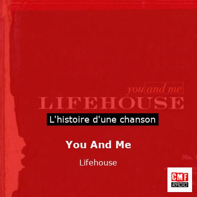 You And Me – Lifehouse