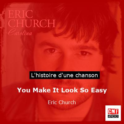 You Make It Look So Easy – Eric Church