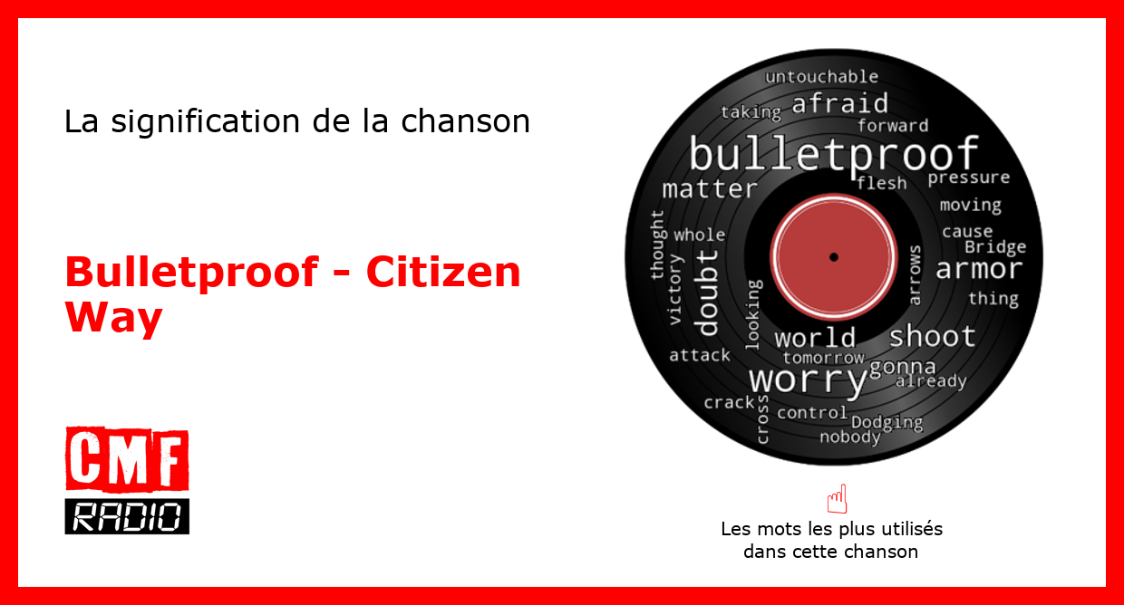 Histoire de la chanson Bulletproof - Citizen Way
