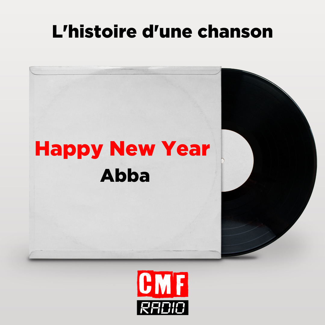 Histoire dune chanson Happy New Year Abba