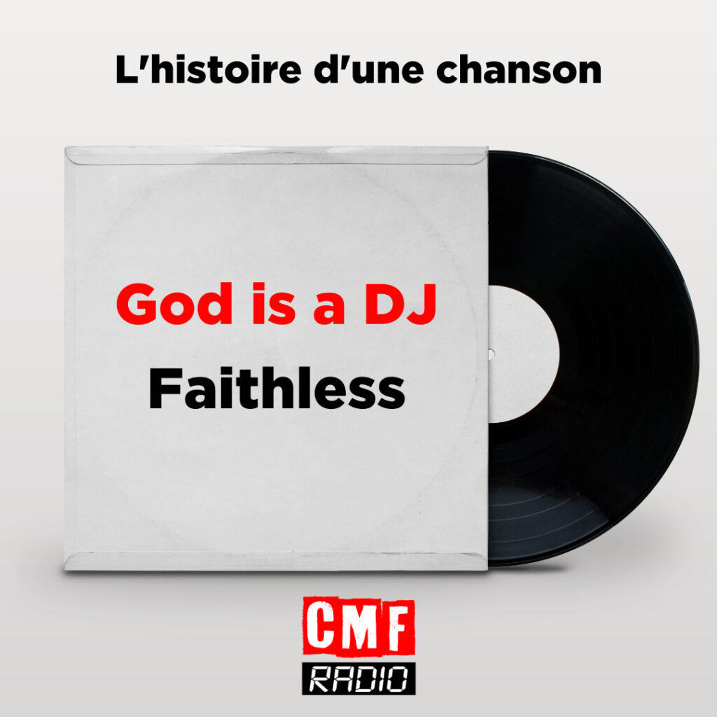 God Is A DJ – Faithless
