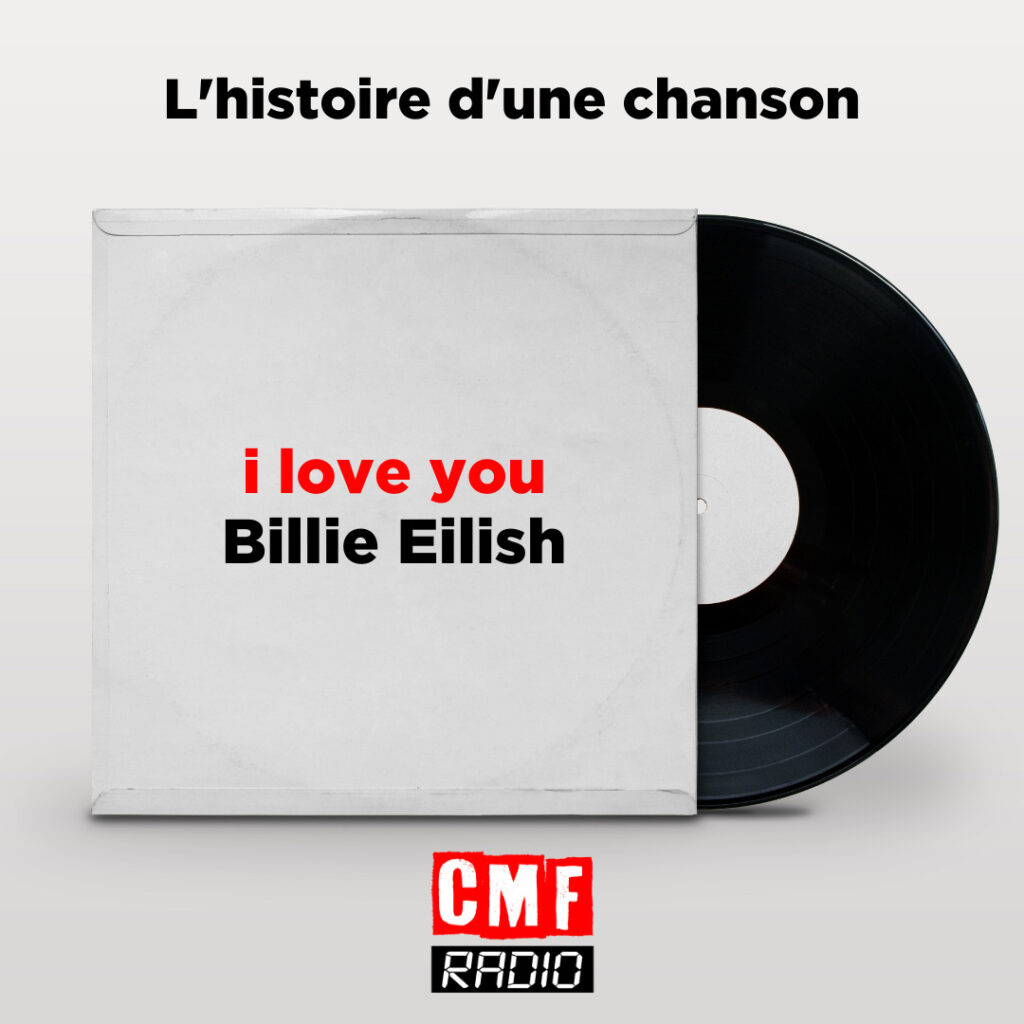 ​i love you – Billie Eilish