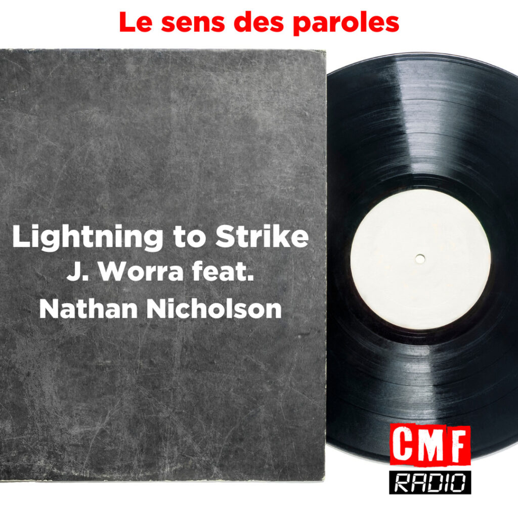 Sens des paroles Lightning to Strike J. Worra feat. Nathan Nicholson