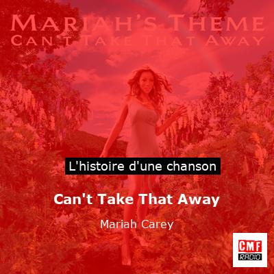 Can’t Take That Away – Mariah Carey