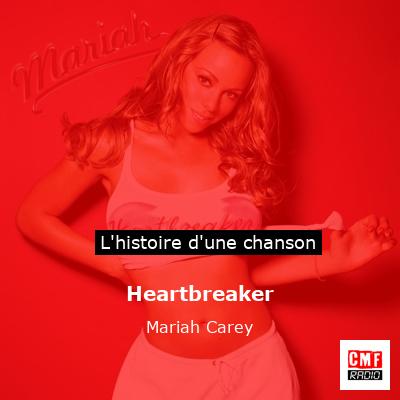 Heartbreaker  – Mariah Carey