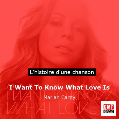 I Want To Know What Love Is – Mariah Carey