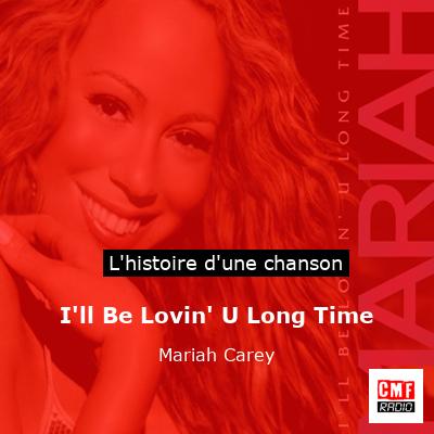 I’ll Be Lovin’ U Long Time – Mariah Carey