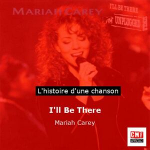 I'll Be There - Mariah Carey