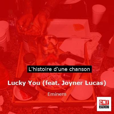 Lucky You (feat. Joyner Lucas) - Eminem