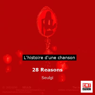 28 Reasons - Seulgi