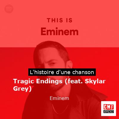Tragic Endings (feat. Skylar Grey) - Eminem