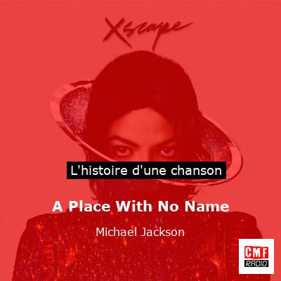 A Place With No Name – Michael Jackson