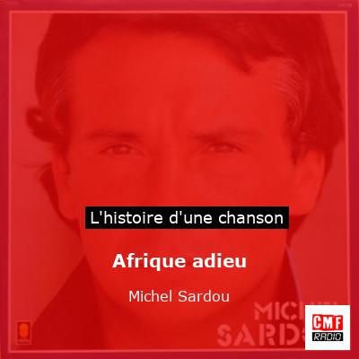 Afrique adieu – Michel Sardou