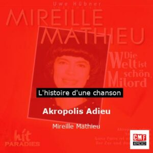 Akropolis Adieu - Mireille Mathieu