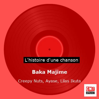 Baka Majime - Creepy Nuts