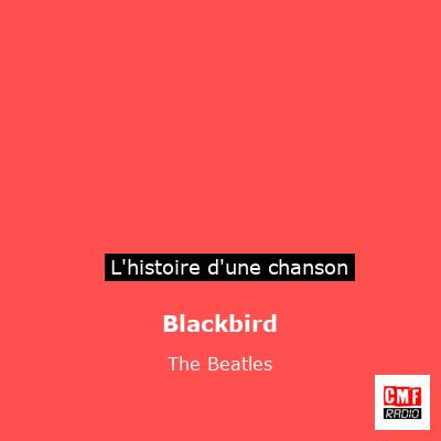 Blackbird   - The Beatles
