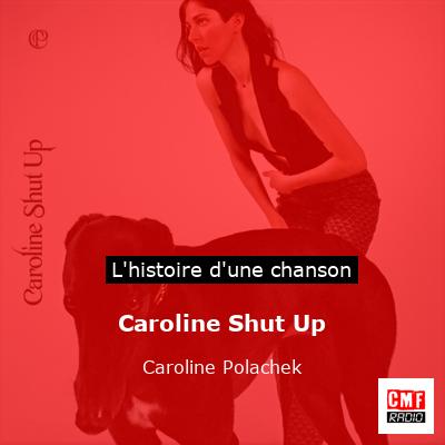 Caroline Shut Up - Caroline Polachek