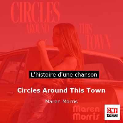 Circles Around This Town – Maren Morris