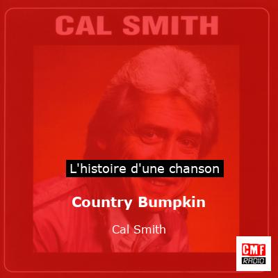 Country Bumpkin - Cal Smith