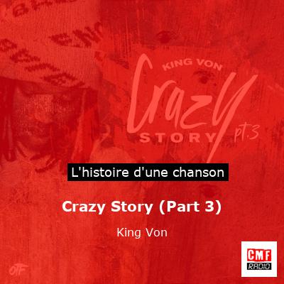 Crazy Story (Part 3) - King Von