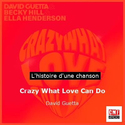 Crazy What Love Can Do – David Guetta