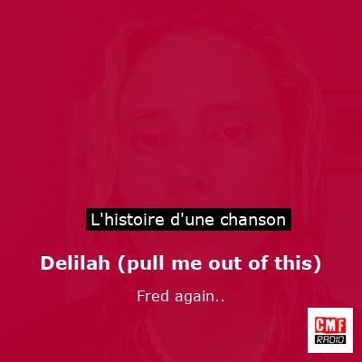 Delilah (pull me out of this) – Fred again