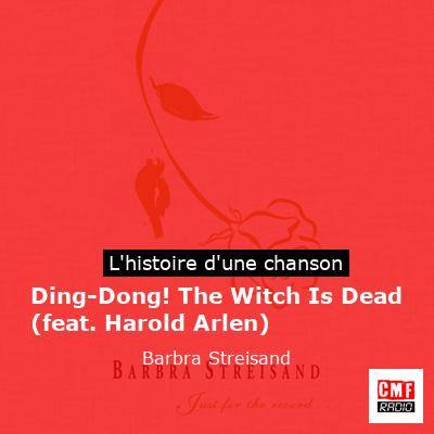 Ding-Dong! The Witch Is Dead (feat. Harold Arlen) – Barbra Streisand