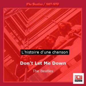 Don't Let Me Down   - The Beatles