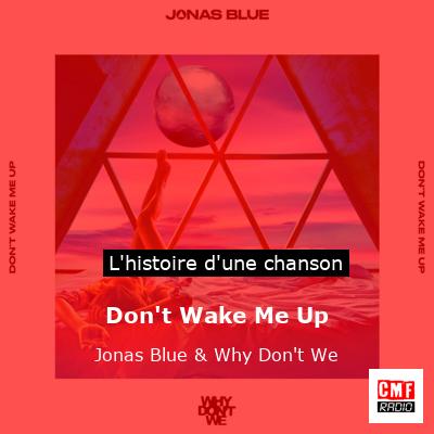Don't Wake Me Up - Jonas Blue & Why Don't We