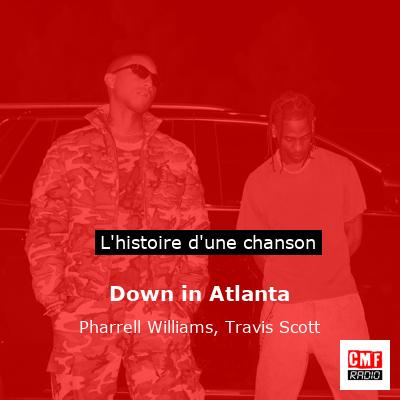 Down in Atlanta - Pharrell Williams