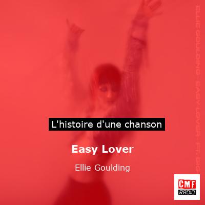 Easy Lover - Ellie Goulding