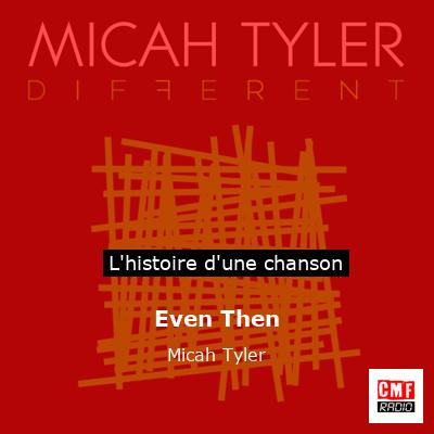 Even Then - Micah Tyler