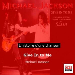 Give In to Me - Michael Jackson