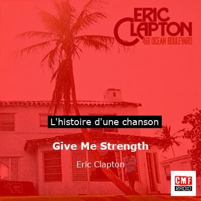 Give Me Strength - Eric Clapton