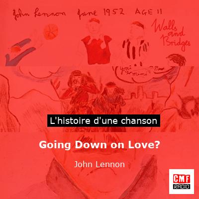 Going Down on Love? – John Lennon