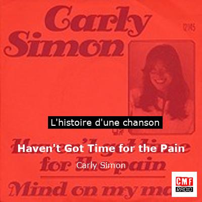 Haven’t Got Time for the Pain – Carly Simon