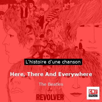 Here, There And Everywhere   – The Beatles