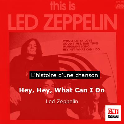 Hey, Hey, What Can I Do – Led Zeppelin