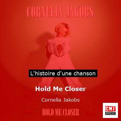 Hold Me Closer - Cornelia Jakobs