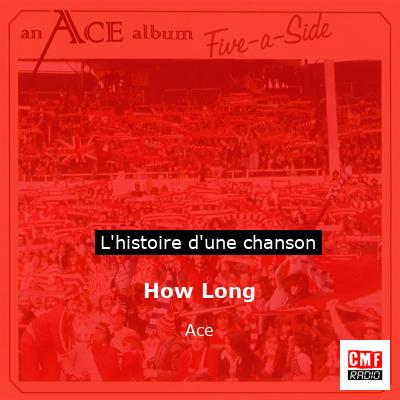How Long - Ace