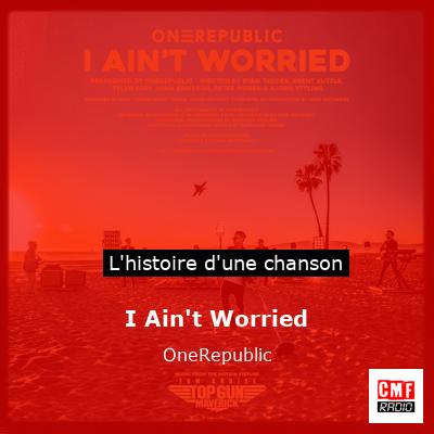 I Ain’t Worried – OneRepublic