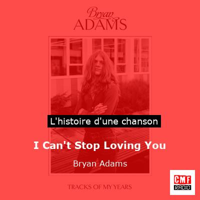 I Can’t Stop Loving You – Bryan Adams